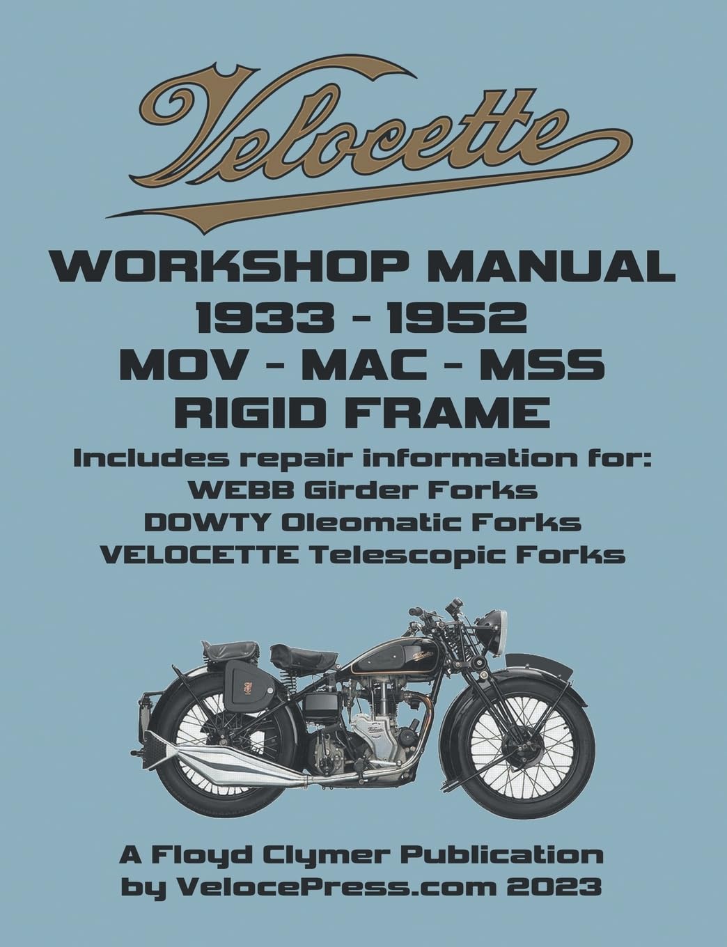 Velocette - Mov - Mac - Mss 1933-1952 Rigid Frame Workshop Manual & Illustrated Parts Manual Leisure, Home & Garden