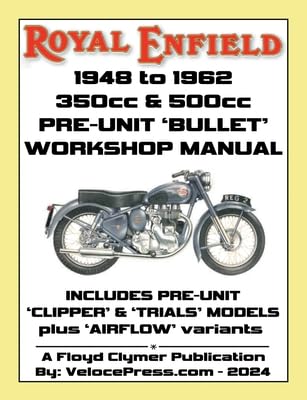 ROYAL ENFIELD 1948-1962 BULLET 350cc & 500cc PRE-UNIT WORKSHOP MANUAL INCLUDING CLIPPER -TRIALS & AIRFLOW VARIANTS (UK REDDITCH) Leisure, Home & Garden