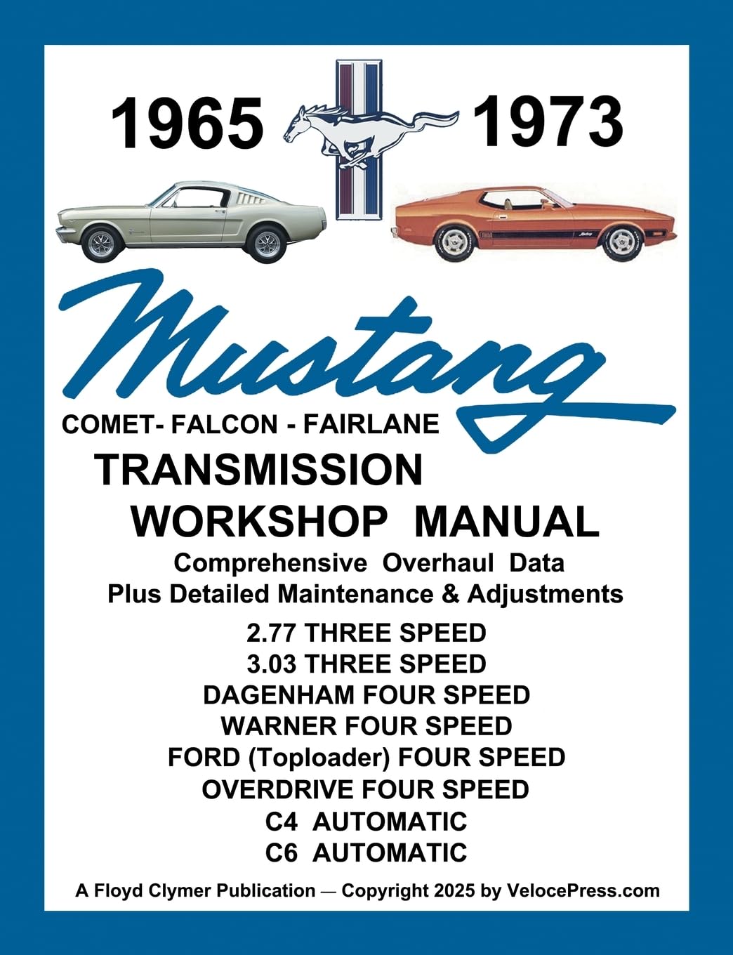 MUSTANG 1965 to 1973 TRANSMISSION WORKSHOP MANUAL - ALL 3 & 4 SPEED MANUAL TRANSMISSIONS PLUS THE C4 & C6 AUTOMATIC Leisure, Home & Garden