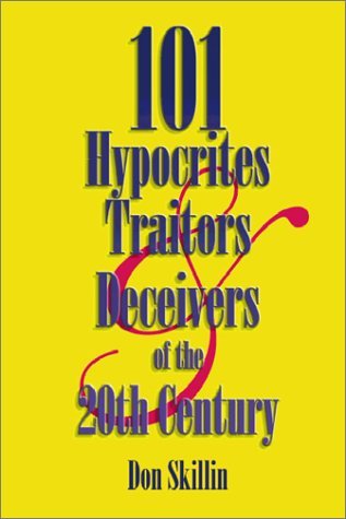 101 Hypocrites Traitors and Deceivers of the 20th Century book