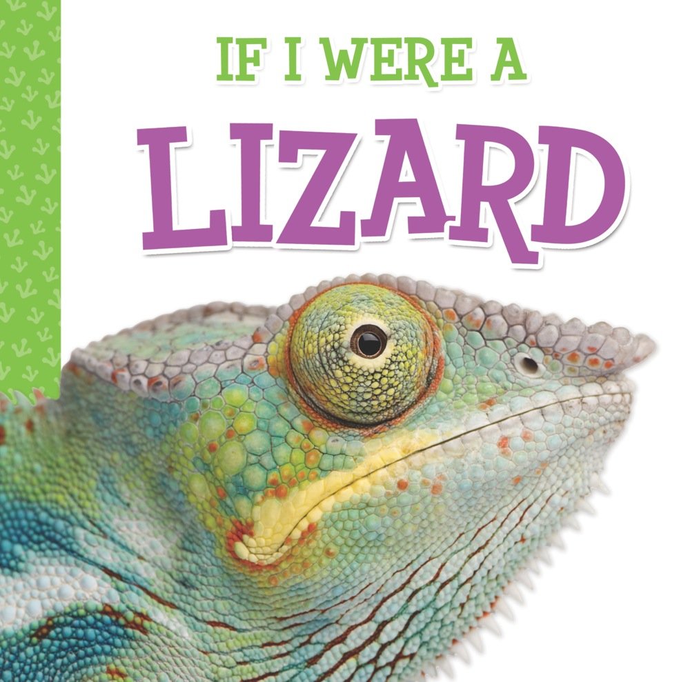 If I Were A Lizard (Rhyming Animal Book) Children's books