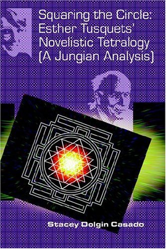 Squaring the Circle: Esther Tusquets' Novelistic Tetralogy A Jungian Analysis Contemporary literature