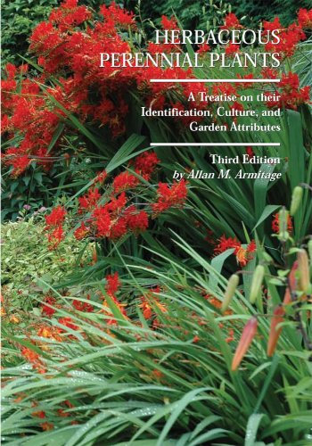 Herbaceous Perennial Plants: A Treatise on Their Identification, Culture, and Garden Attributes Garden & Plants