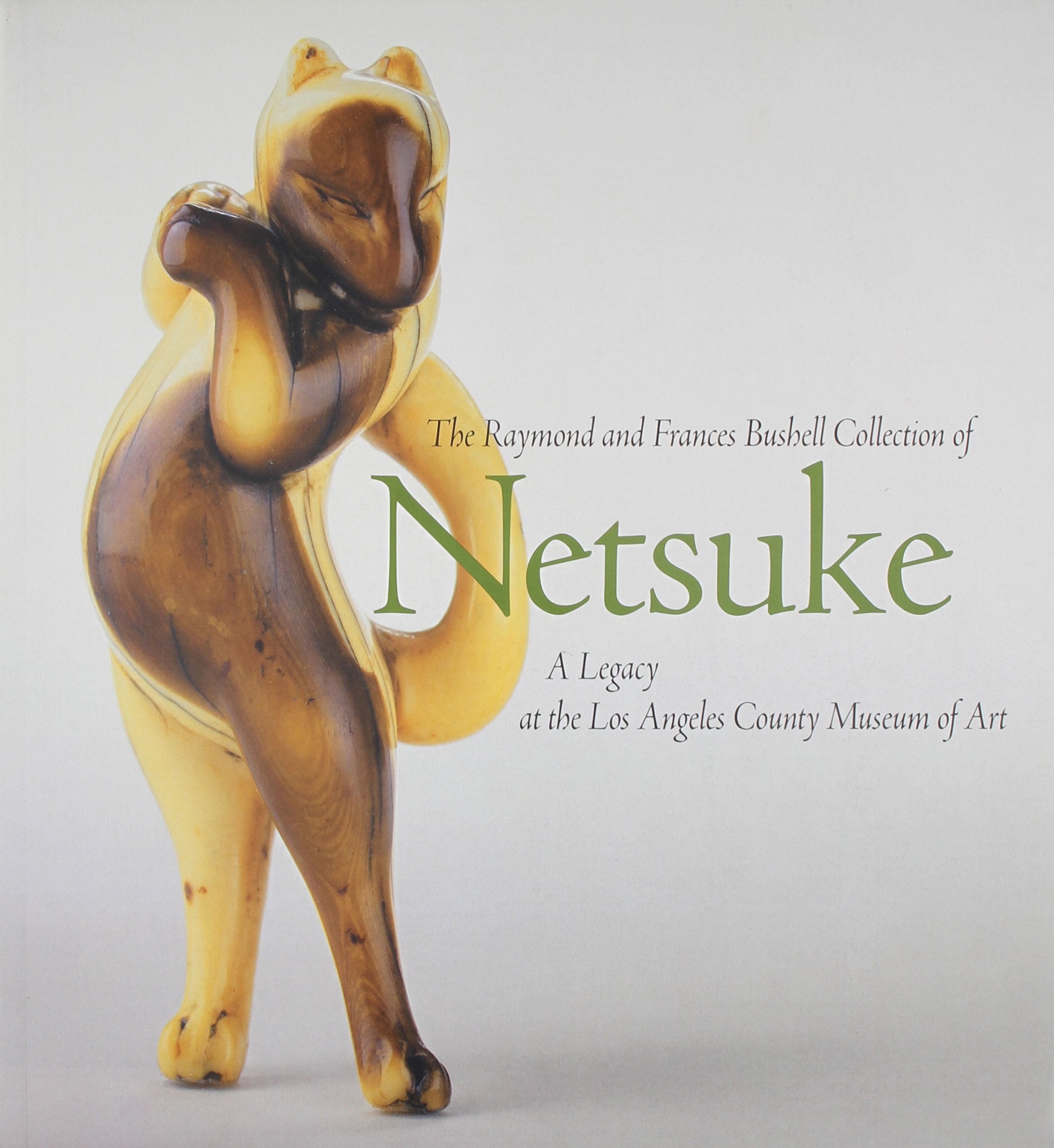 The Raymond and Frances Bushell Collection of Netsuke: A Legacy at the Los Angeles County Museum of Art Film, Art & Culture