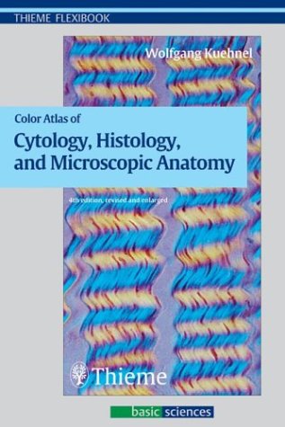 Color Atlas of Cytology, Histology, and Microscopic Anatomy (Thieme Flexibook) Medicine