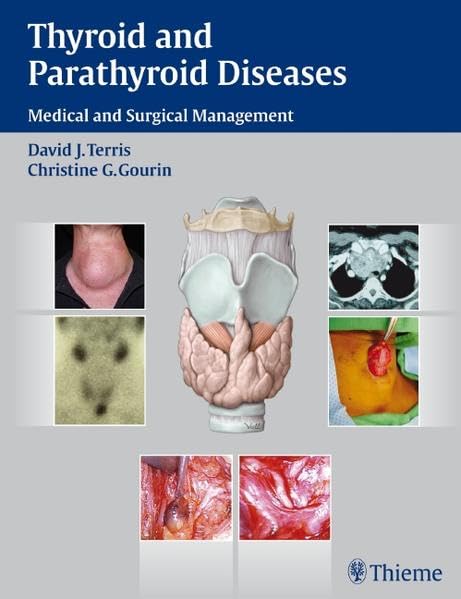 Thyroid and Parathyroid Diseases: Medical and Surgical Management book