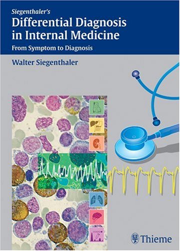 Differential Diagnosis in Internal Medicine: From Symptom to Diagnosis Medicine