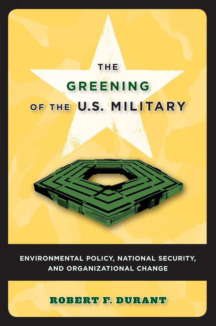 The Greening of the U.S. Military: Environmental Policy, National Security, and Organizational Change (Public Management and Change) Mathematics