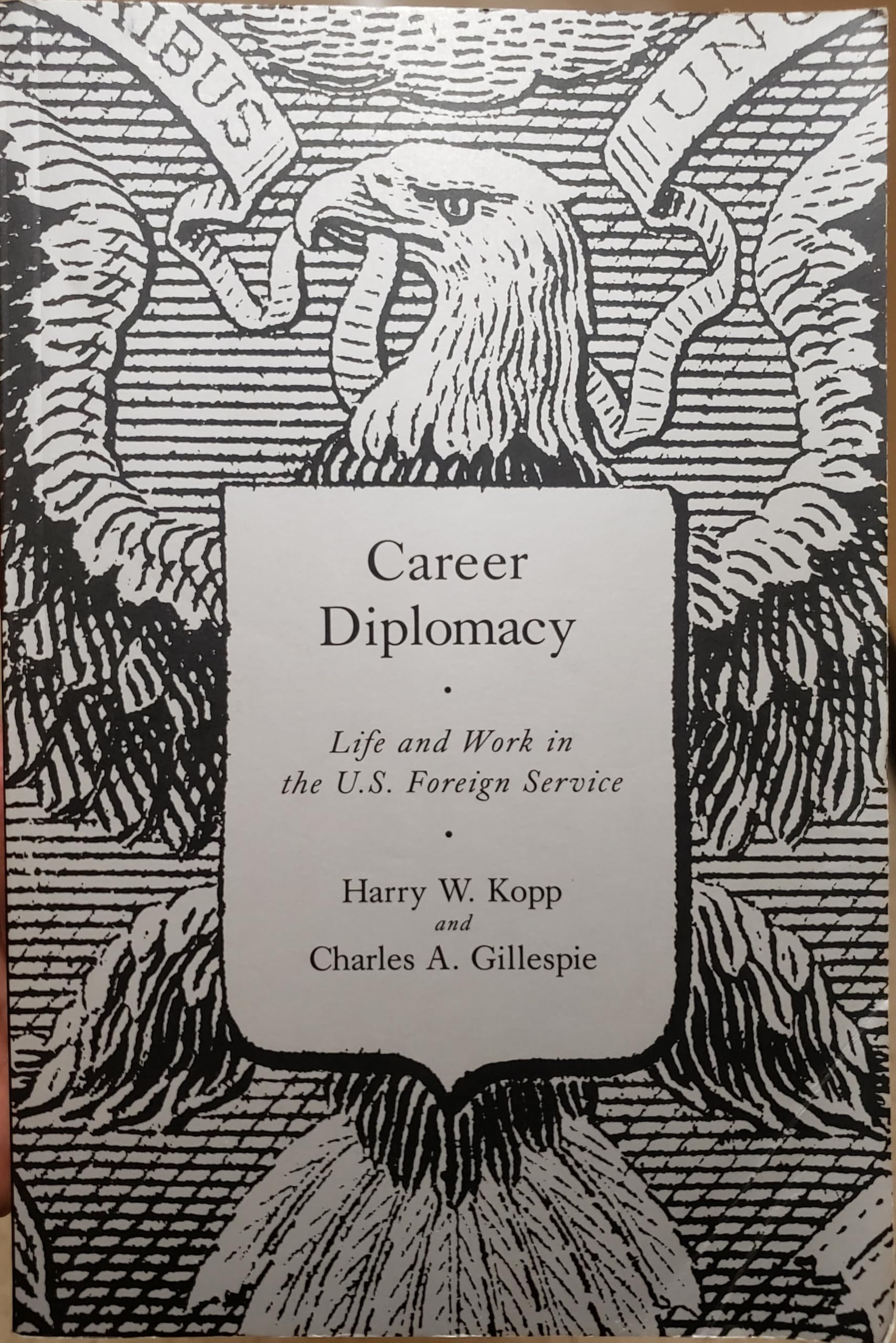 Career Diplomacy: Life and Work in the U.S. Foreign Service book