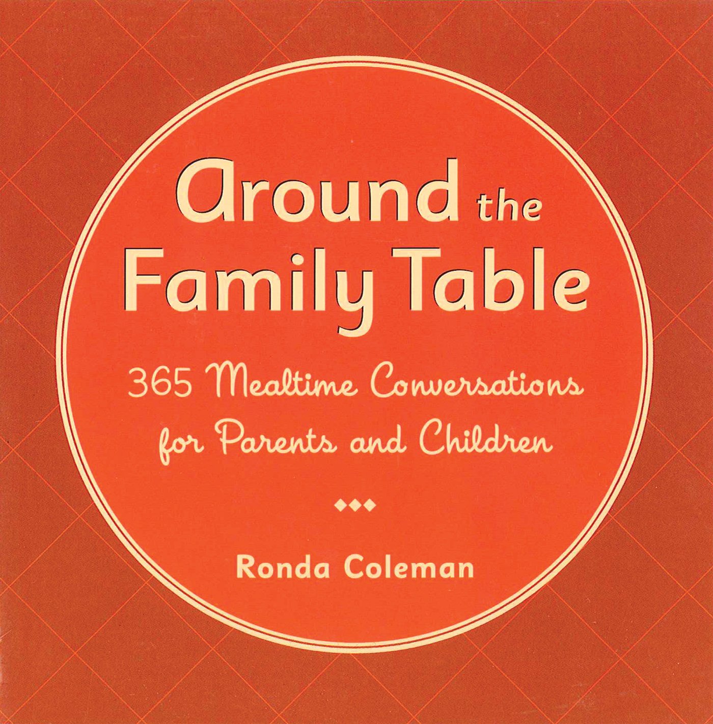 Around the Family Table: 365 Mealtime Conversations for Parents and Children Parents & Children