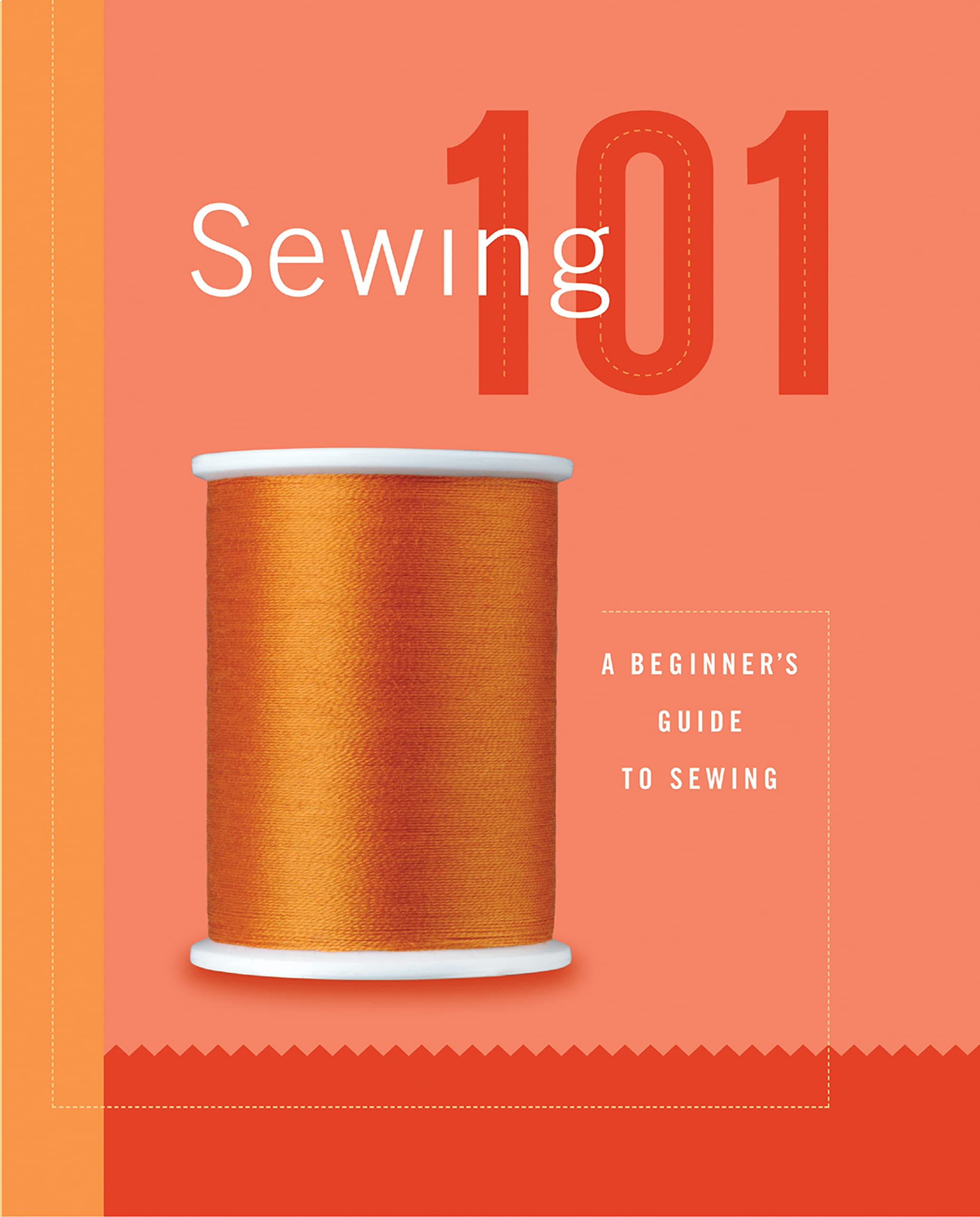Sewing 101: A Beginners Guide (Black + Decker 101): A Beginner's Guide to Sewing Hobbies & Crafts