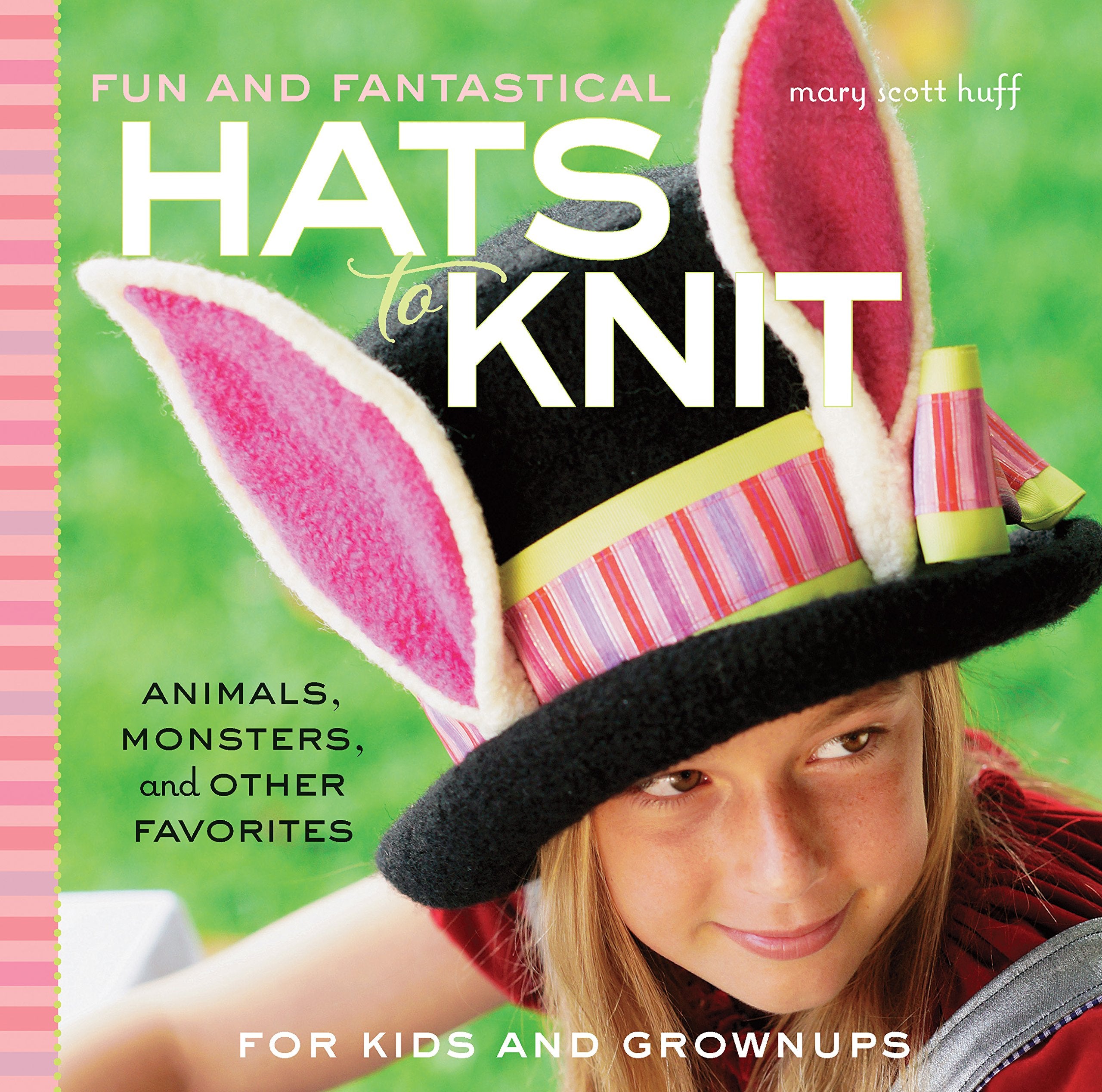 Fun and Fantastical Hats to Knit: Animals, Monsters & Other Favorites for Kids and Grownups Film, Art & Culture