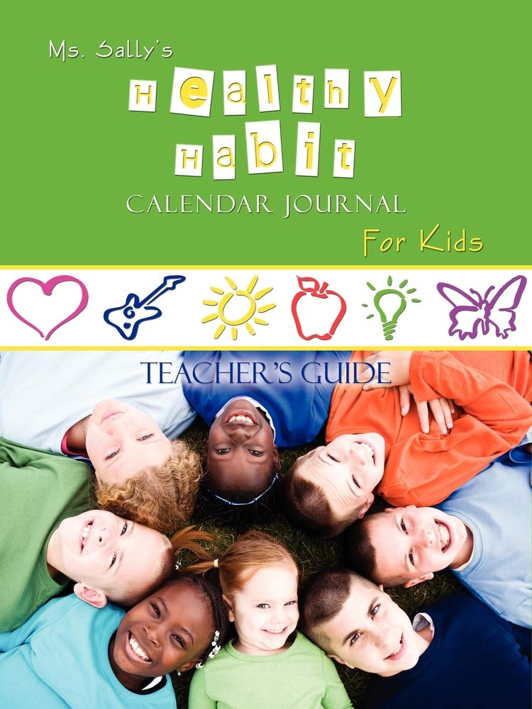 Ms. Sally's Healthy Habit Calendar Journal for Kids - Teacher's Guide Social Sciences