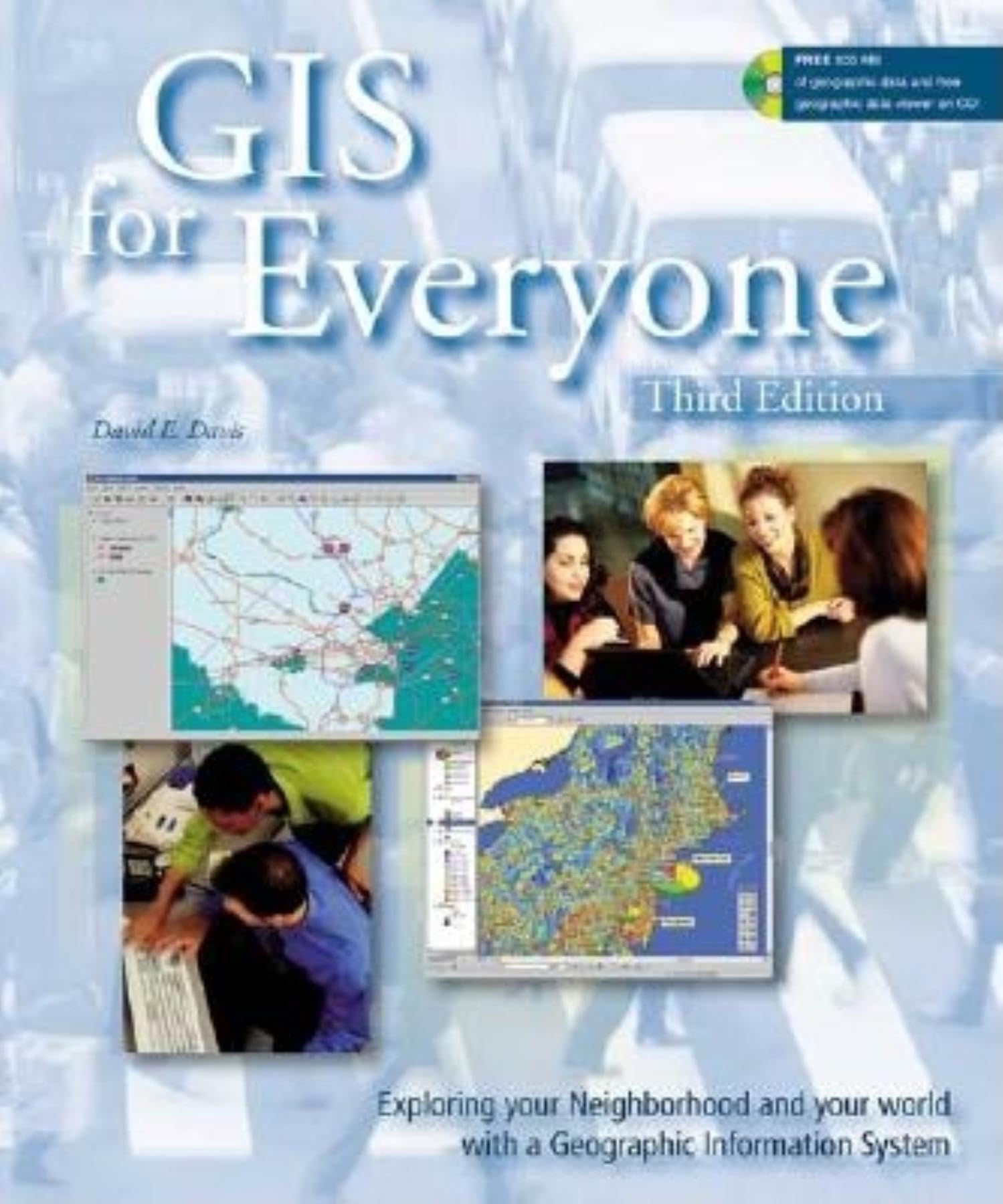 Gis for Everyone: Exploring Your Neighborhood and Your World With a Geographic Information System Computer Science