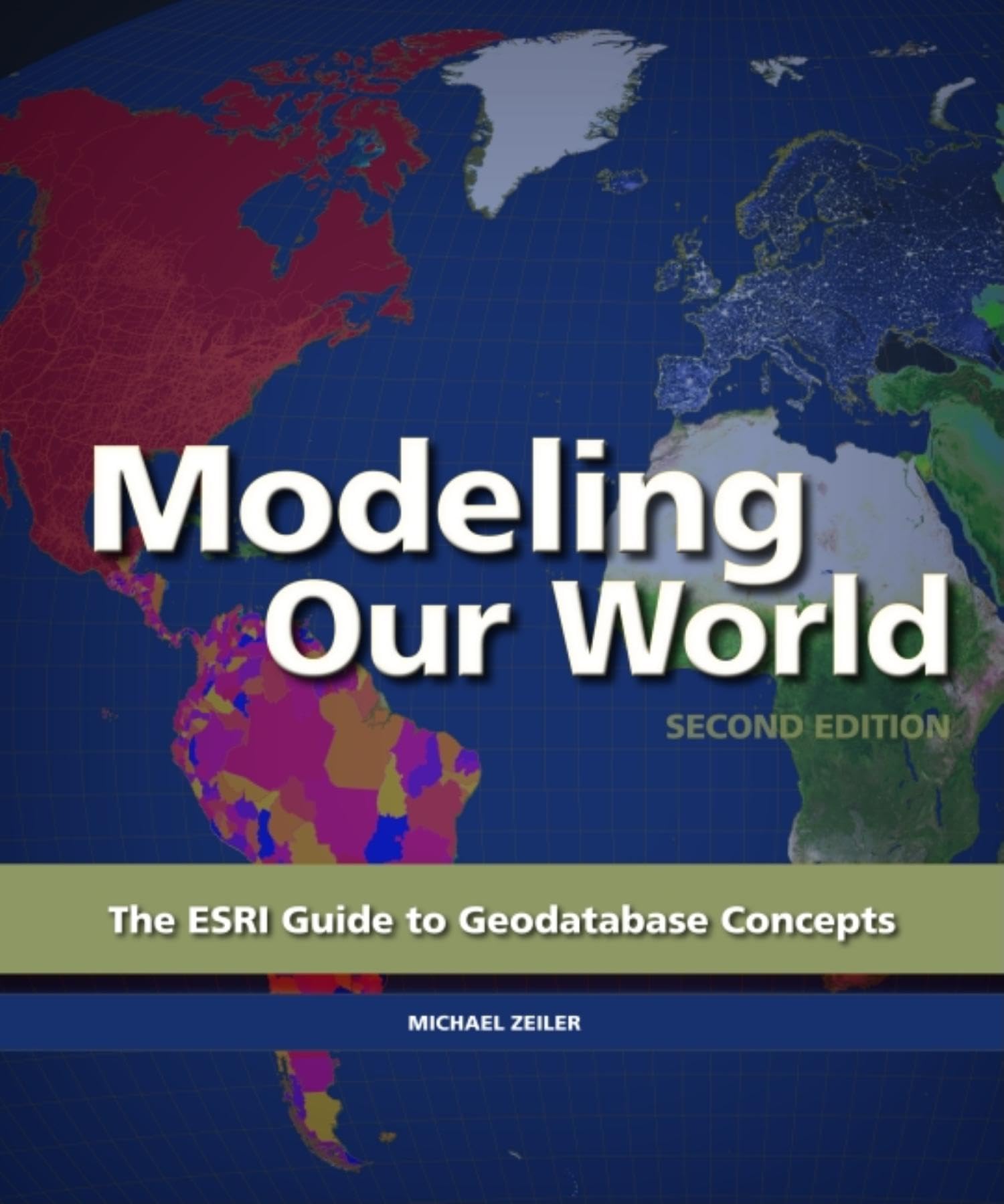 Modeling Our World: The ESRI Guide to Geodatabase Concepts Computer Science