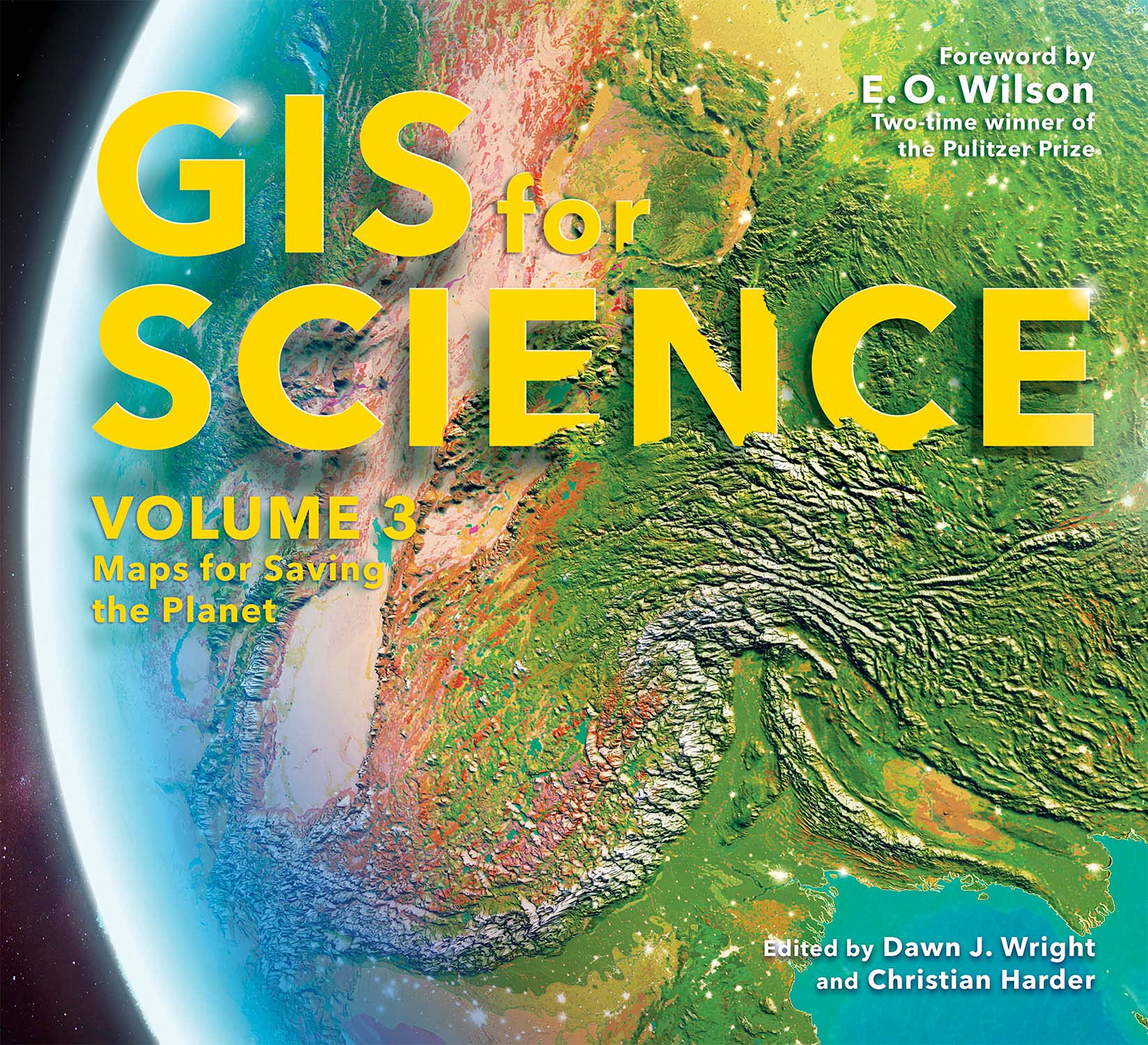 GIS for Science, Volume 3: Maps for Saving the Planet (GIS for Science, 3, Band 3) Business & Technology