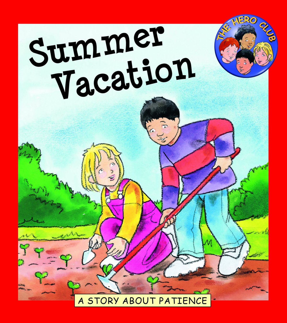 Summer Vacation: A Story About Patience (Hero Club Character) Non-fiction
