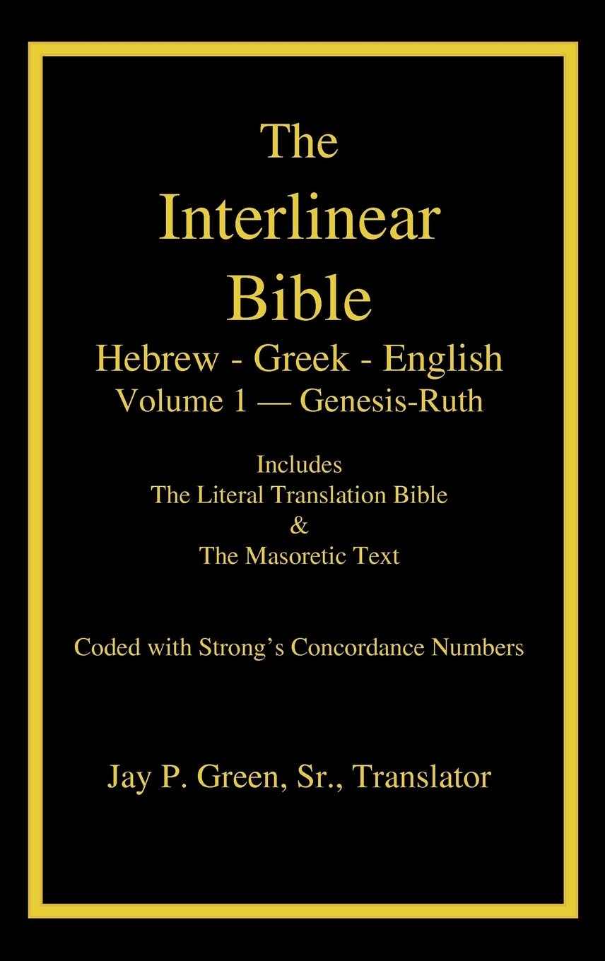 The Interlinear Hebrew-Greek-English Bible: Genesis - Ruth, Case Laminated Edition, With Strong's Concordance Numbers Above Each Word Religion & Esotericism