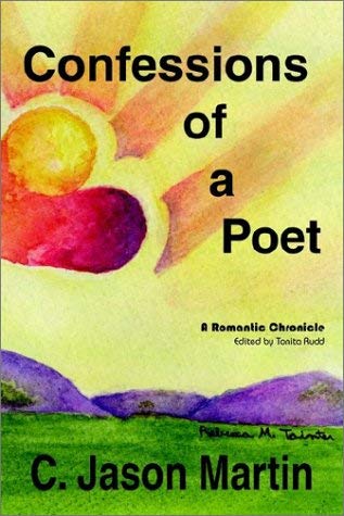 Confessions of a Poet - A Romantic Chronicle Memories