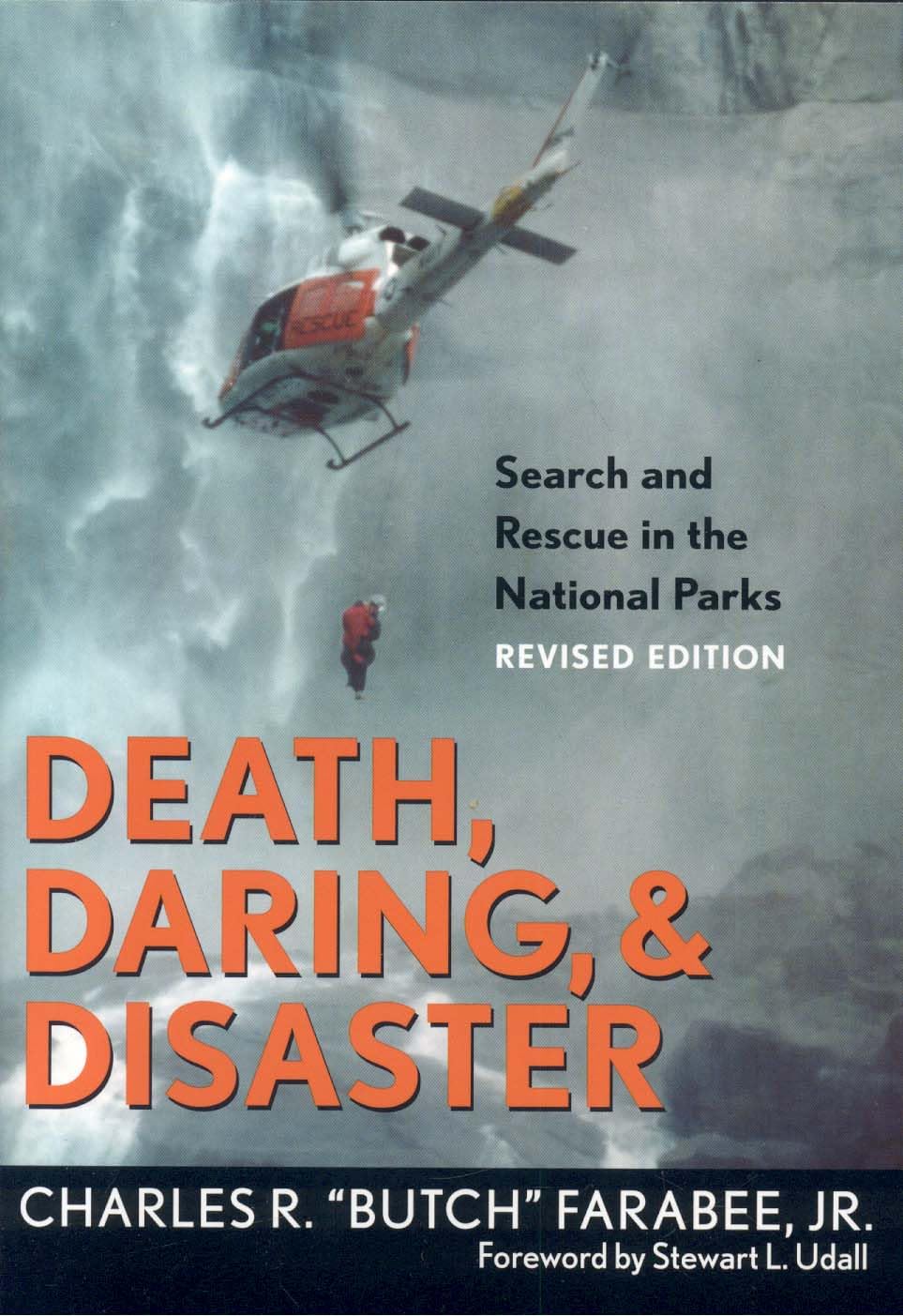 Death, Daring, and Disaster: Search and Rescue in the National Parks, Revised Edition Social Sciences
