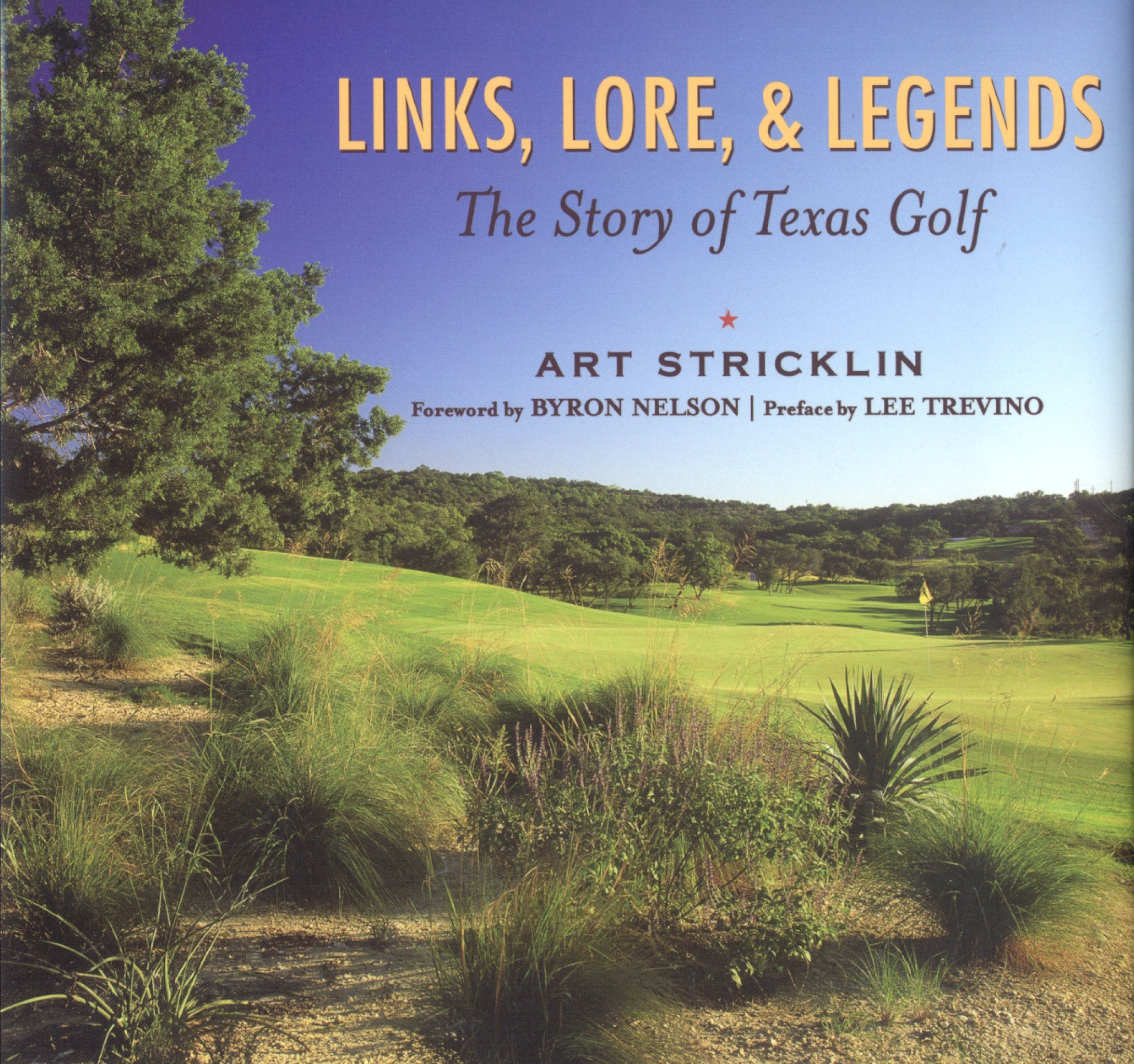 Links, Lore, & Legends: The Story of Texas Golf Politics & History
