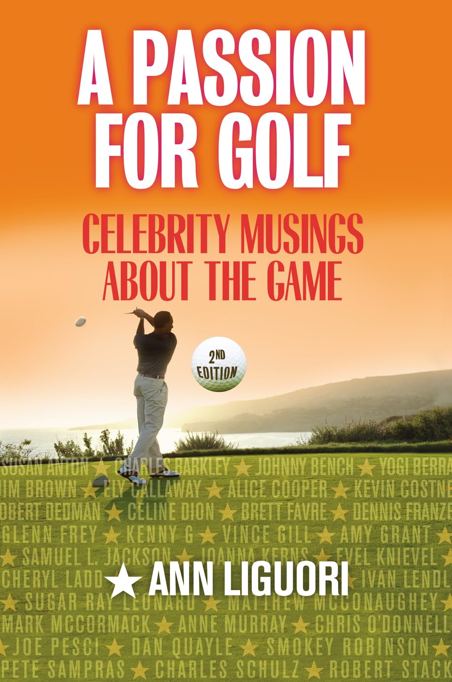 A Passion for Golf: Celebrity Musings About the Game Leisure & Fun