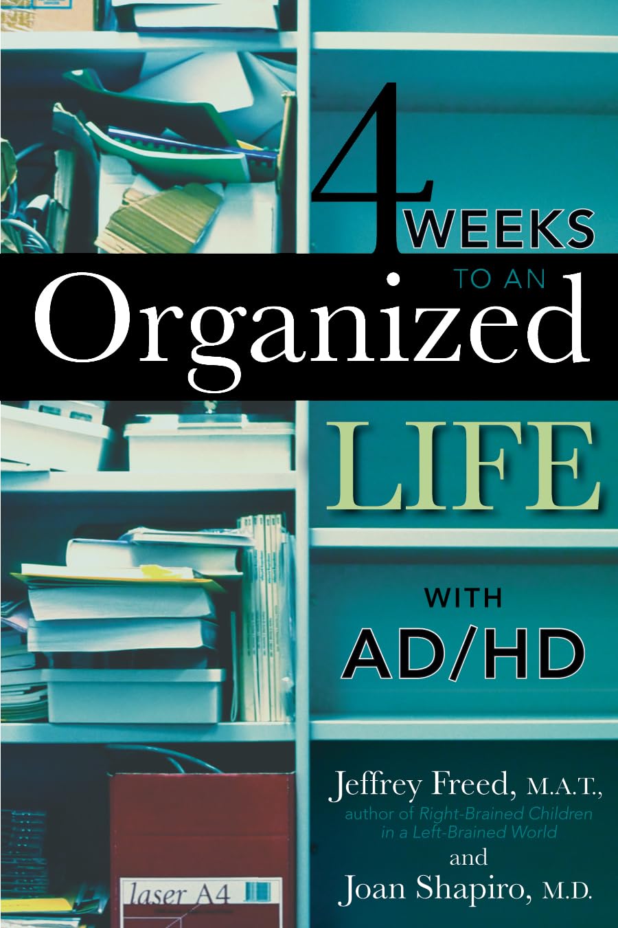 4 Weeks To An Organized Life With Ad/Hd Medicine