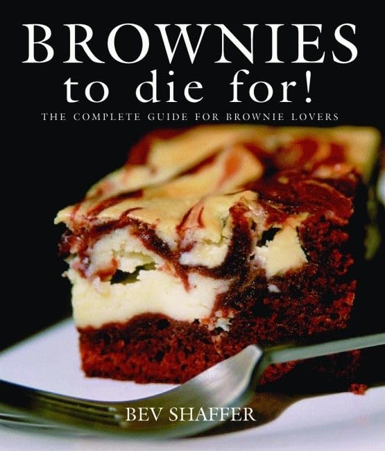 Brownies To Die For! (Cookbooks to Die for) Leisure, Home & Garden