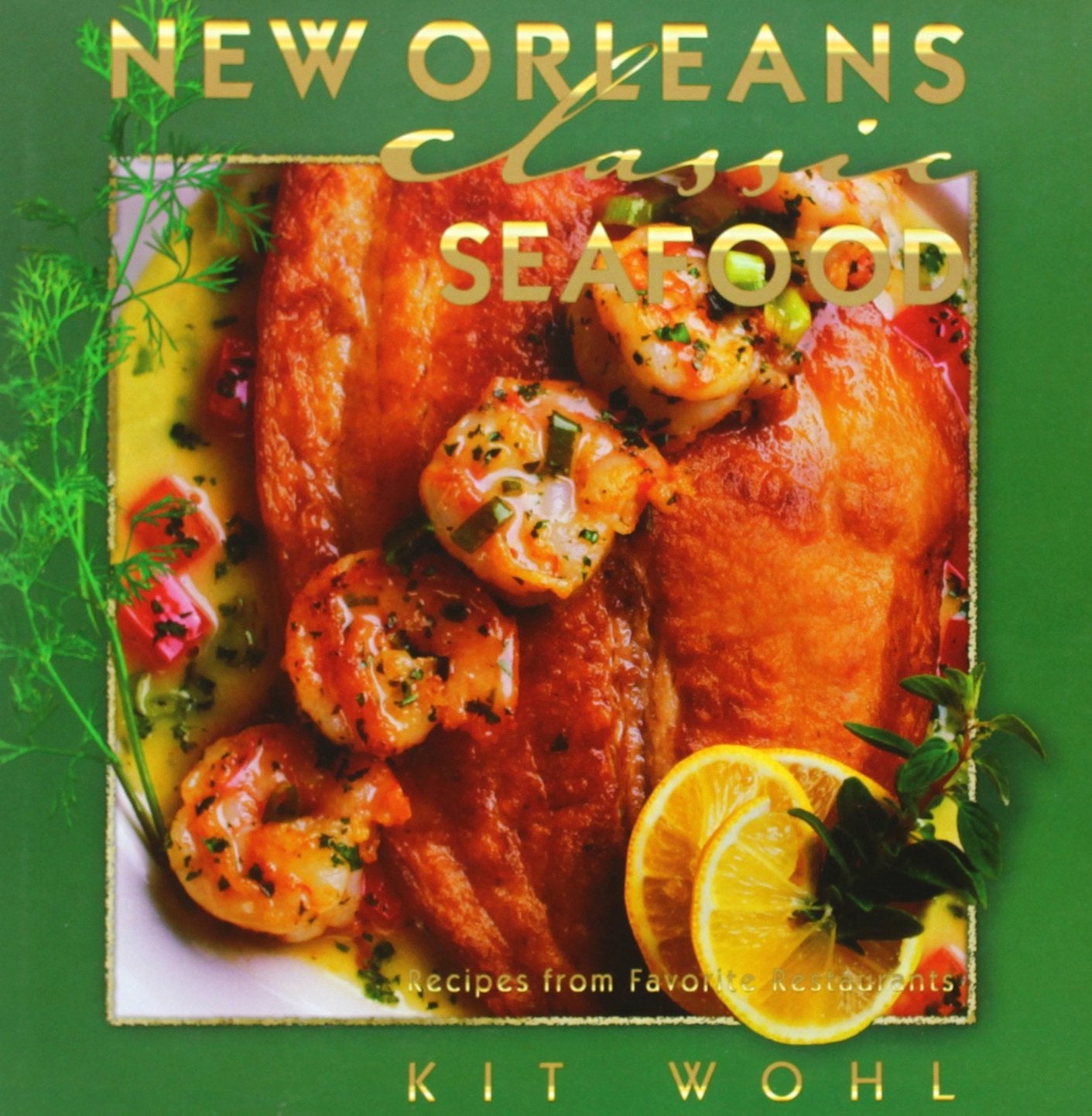 New Orleans Classic Seafood (Classic Recipes) Leisure, Home & Garden