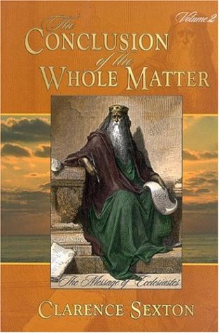 The Conclusion of the Whole Matter: The Message of Ecclesiastes Religion & Esotericism
