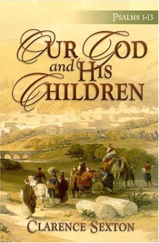 Our God And His Children: Psalms 1-13 Religion & Esotericism