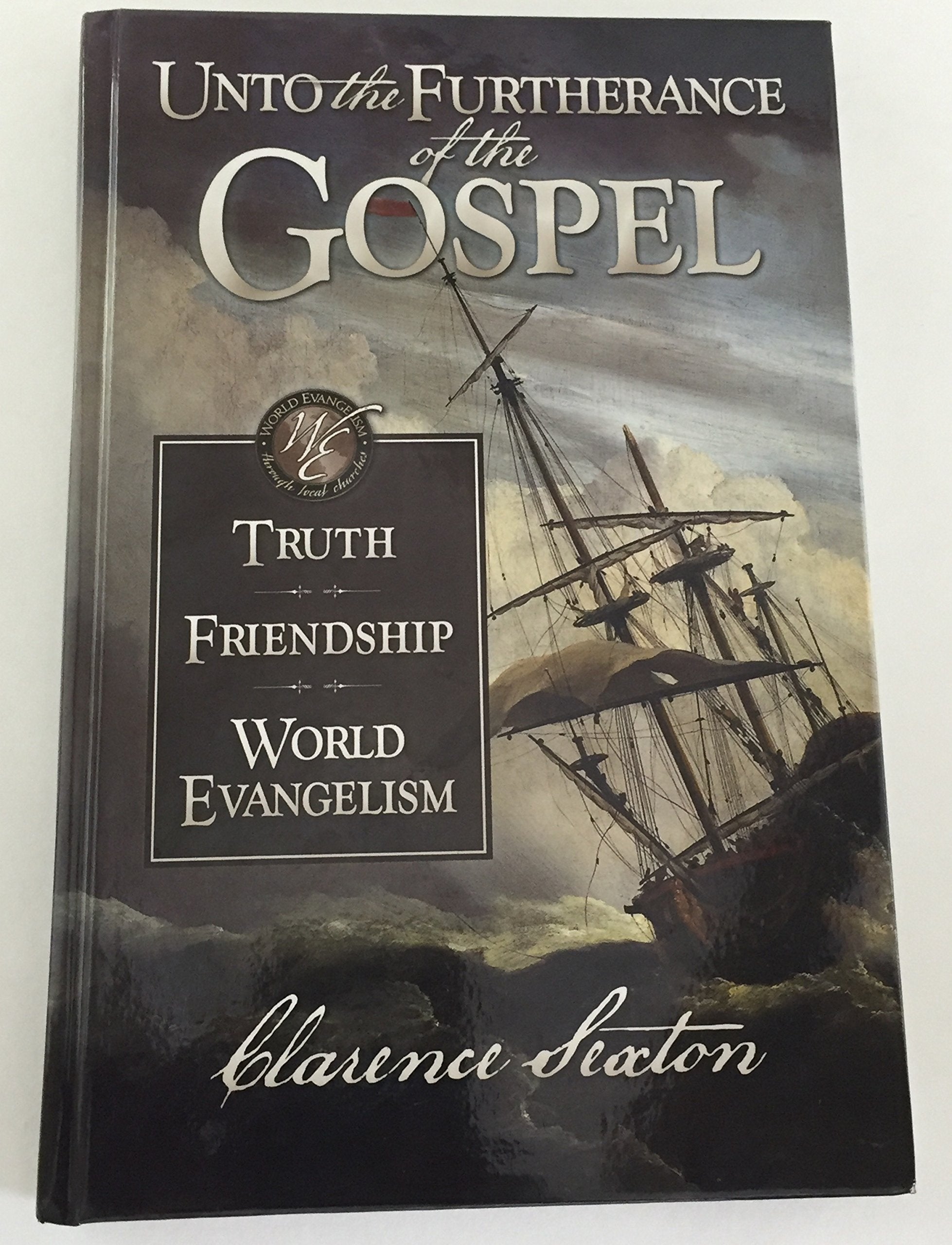 Unto the Furtherance of the Gospel (Sunday School and Bible teaching Series) by Clarence Sexton (2011-05-04) Books