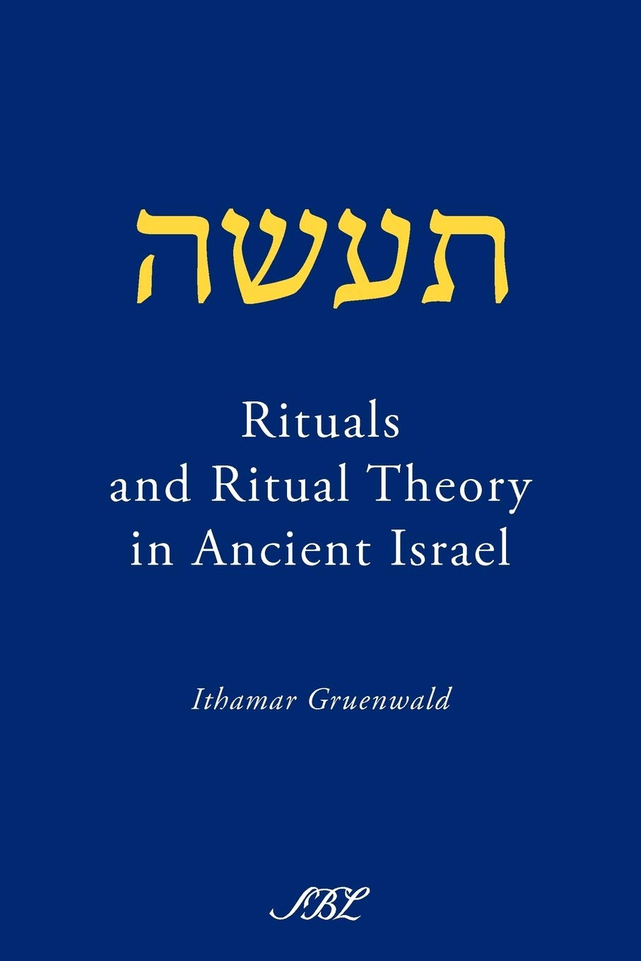 Rituals and Ritual Theory in Ancient Israel Contemporary literature