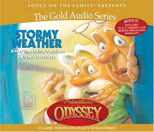 Adventures in Odyssey: Stormy Weather: 2 (Focus on the Family, 2) cd