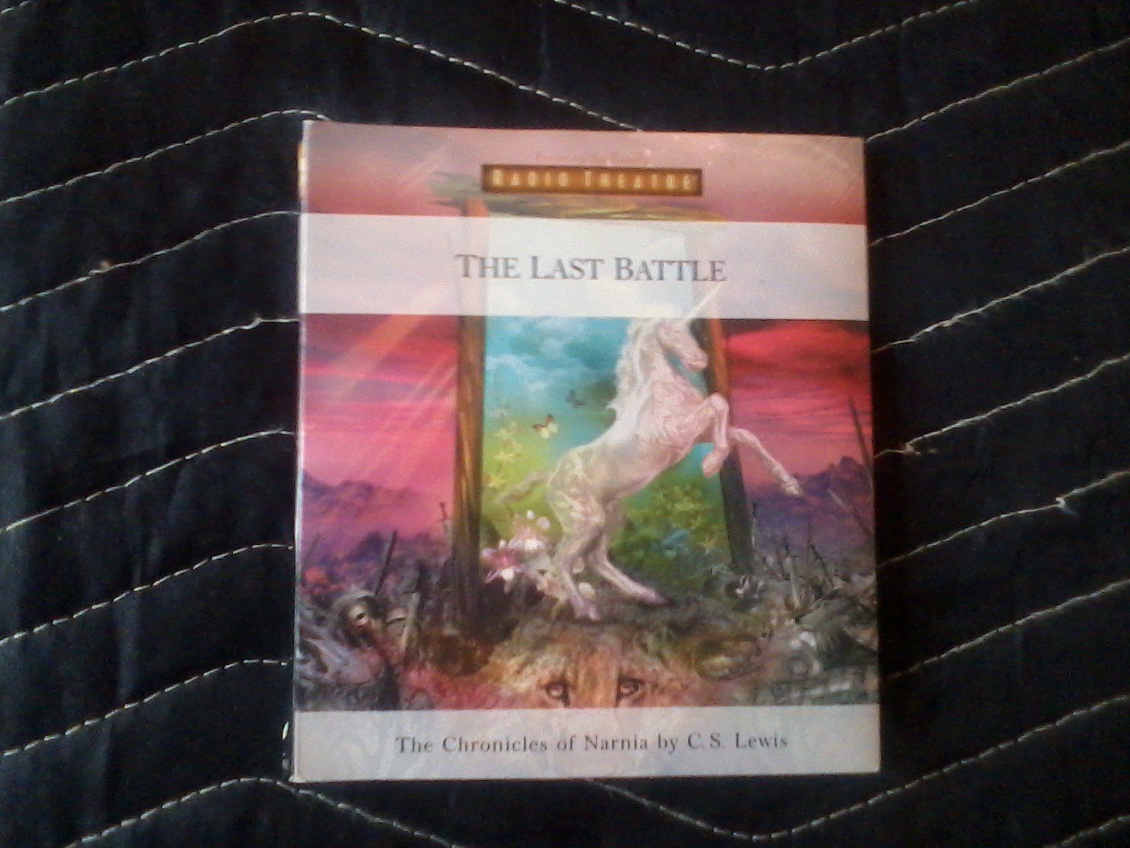 The Last Battle (Radio Theatre: The Chronicles of Narnia, Band 7) Novels & Short Stories