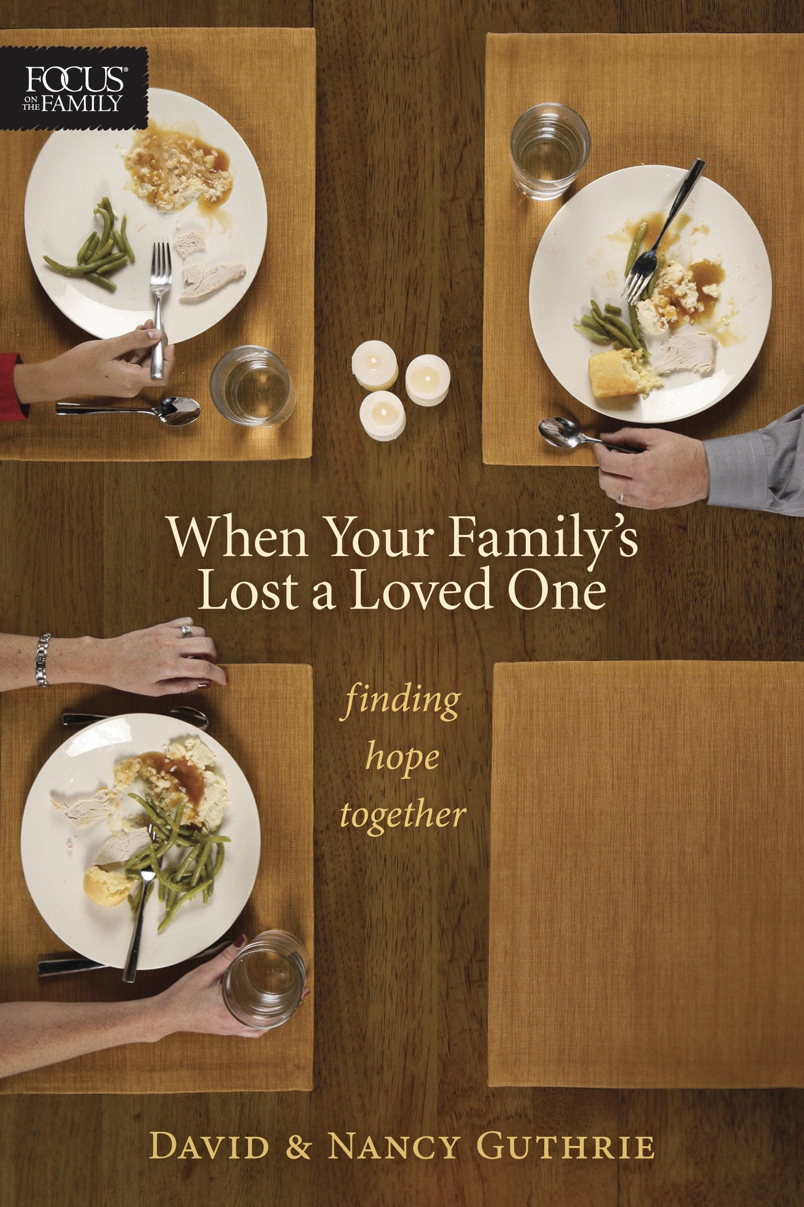 When Your Family's Lost a Loved One: Finding Hope Together (Focus on the Family Books) Social Sciences