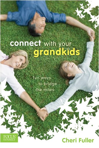 Connect With Your Grandkids: Fun Ways to Bridge the Miles book