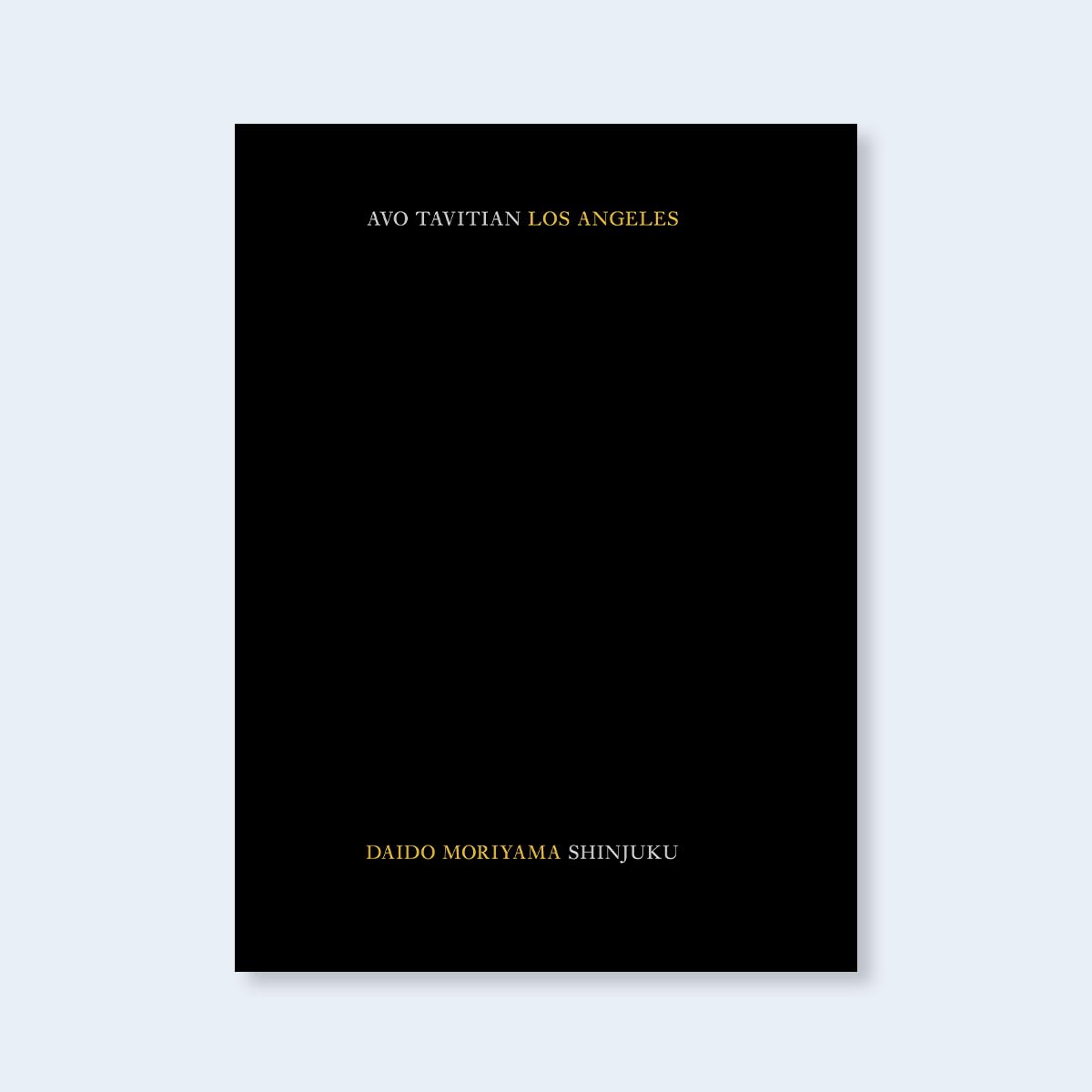 Avo Tavitian & Daido Moriyama Los Angeles Shinjuku /anglais Film, Art & Culture