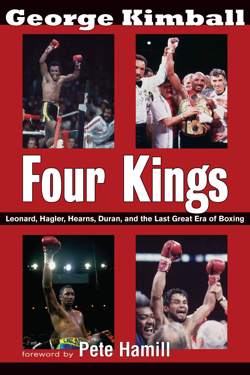 Four Kings: Leonard, Hagler, Hearns, Duran and the Last Great Era of Boxing Leisure & Fun