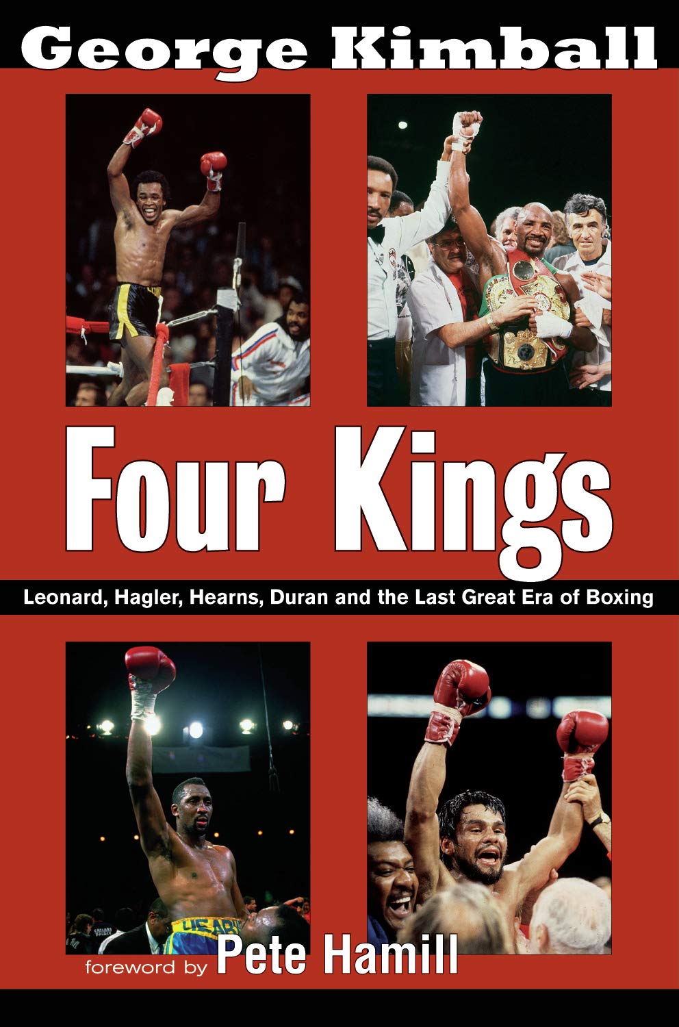 Four Kings: Leonard, Hagler, Hearns, Duran and the Last Great Era of Boxing Leisure & Fun