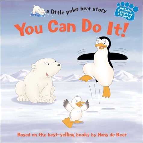 You Can Do It!: A Little Polar Bear Story book