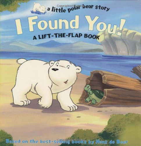 I Found You: A Lift-the-flap Book (Little Polar Bear Story) Natural Sciences