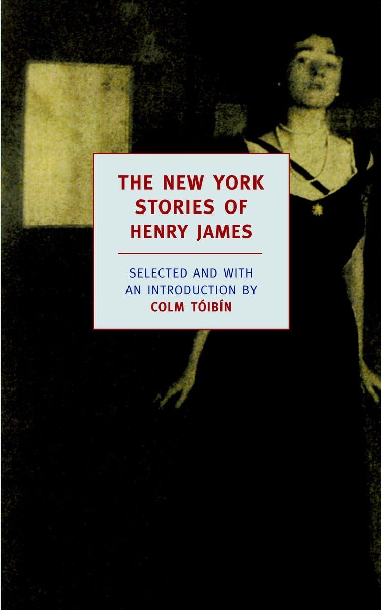 The New York Stories of Henry James Essays & Short Stories