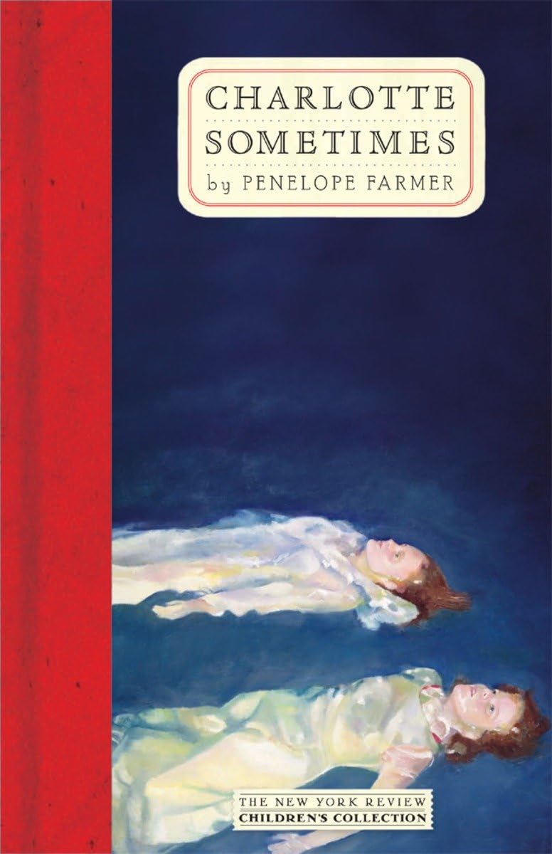 Charlotte Sometimes (The New York Review Children's Collection) Novels & Short Stories
