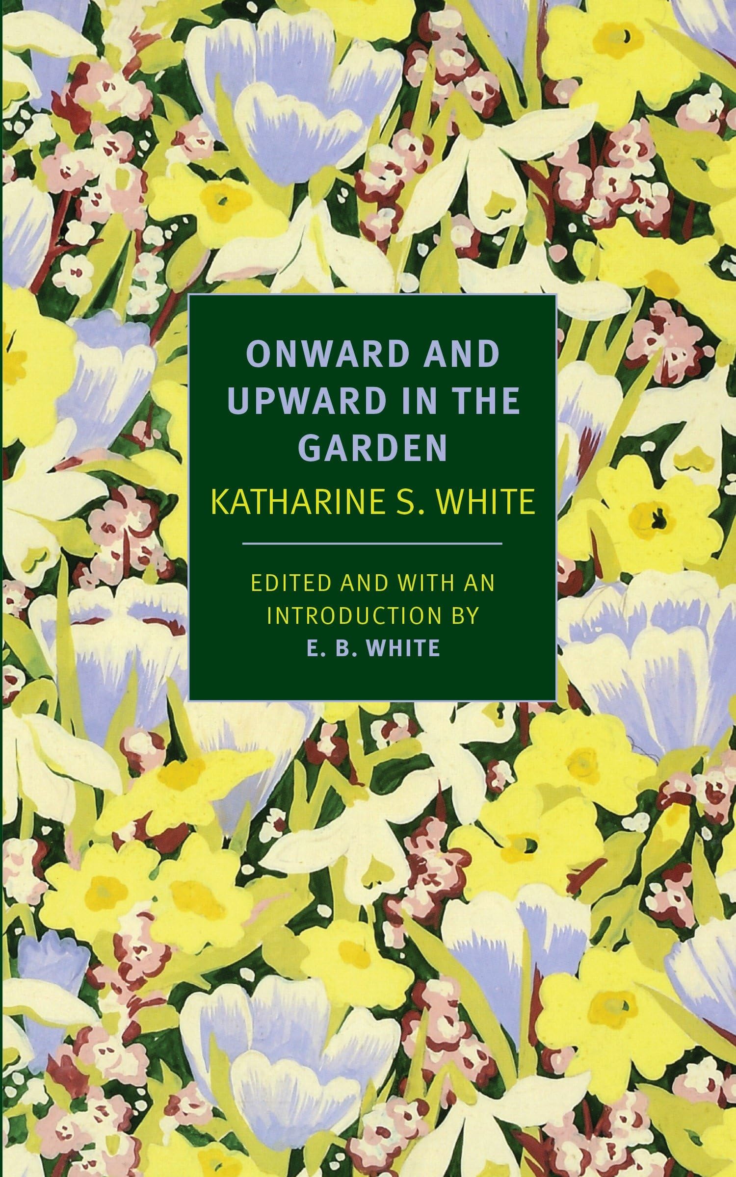 Onward and Upward in the Garden (New York Review Books Classics) Media & Communication