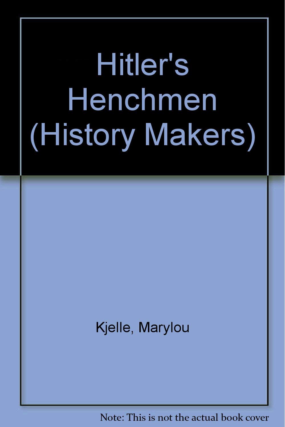 Hitler's Henchmen (History Makers) Biographies & Memoirs