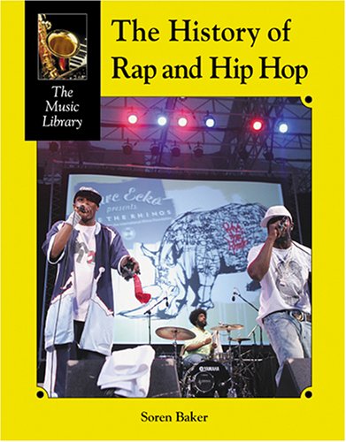 The History of Rap & Hip-hop (Music Library) Education