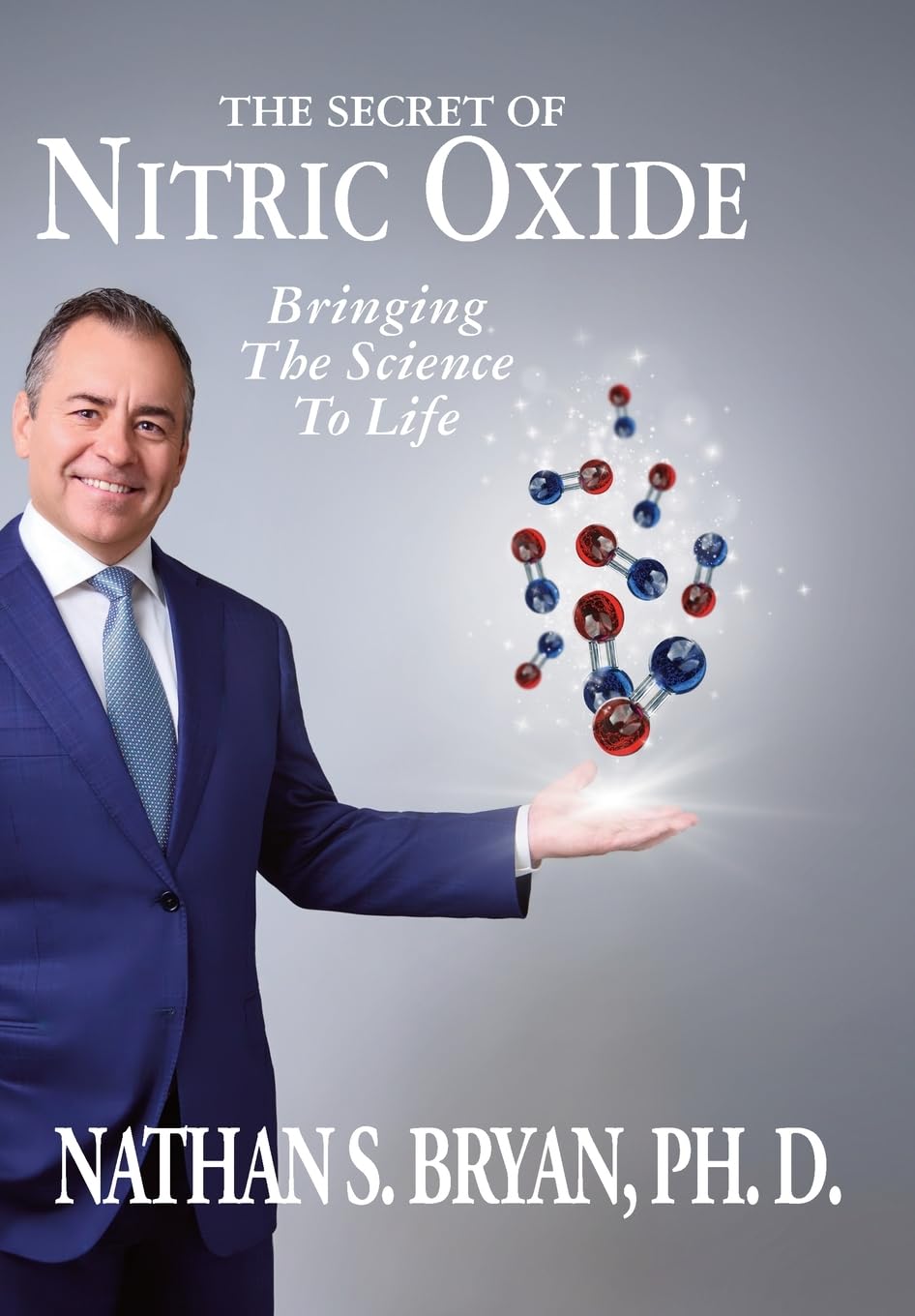 The Secret of Nitric Oxide-Bringing The Science To Life Health, Nutrition & Fitness