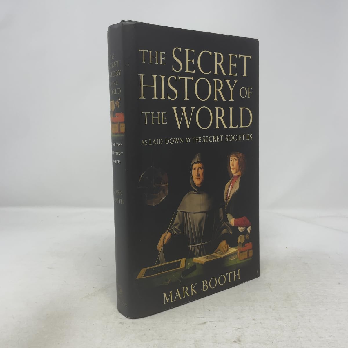 The Secret History of the World: As Laid Down by the Secret Societies book