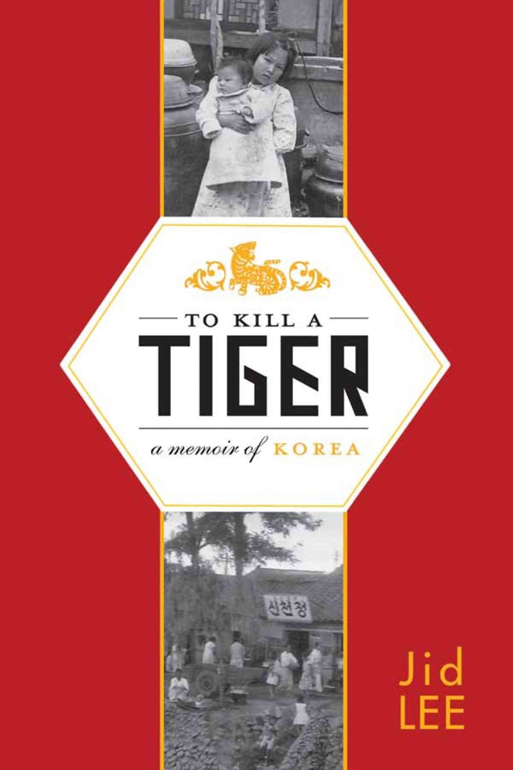 To Kill a Tiger: A Memoir of Korea Art & Literature